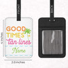 Good Times + Tan Lines Luggage Tags