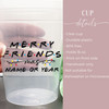 Merry Friend Mas 16oz Clear Cups