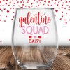 Galentine Squad Wine Glass