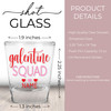 Galentine's Squad Shot Glasses
