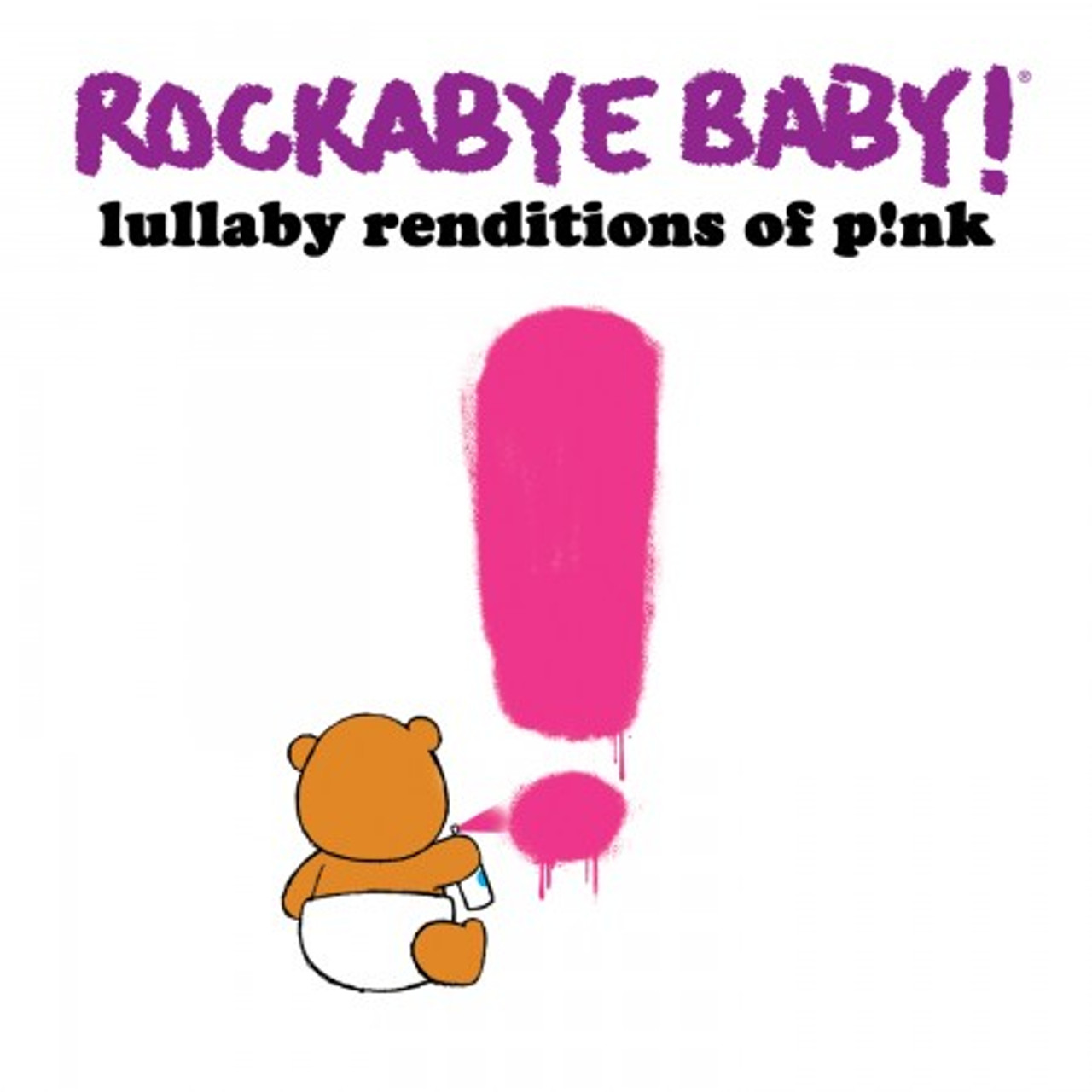 Rockabye Baby! Lullaby Renditions of P!nk