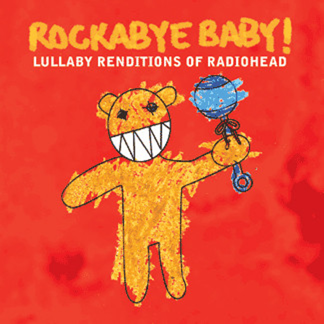 Rockabye Baby! Lullaby Renditions of Radiohead