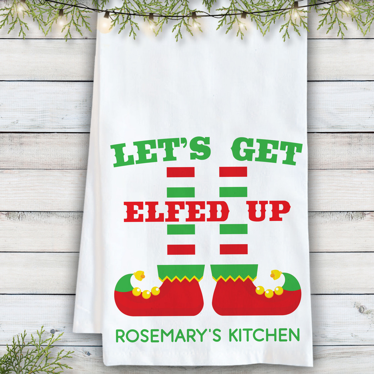 Let's Get Lit + Let's Get Elfed Up Custom Christmas Kitchen Tea Towels