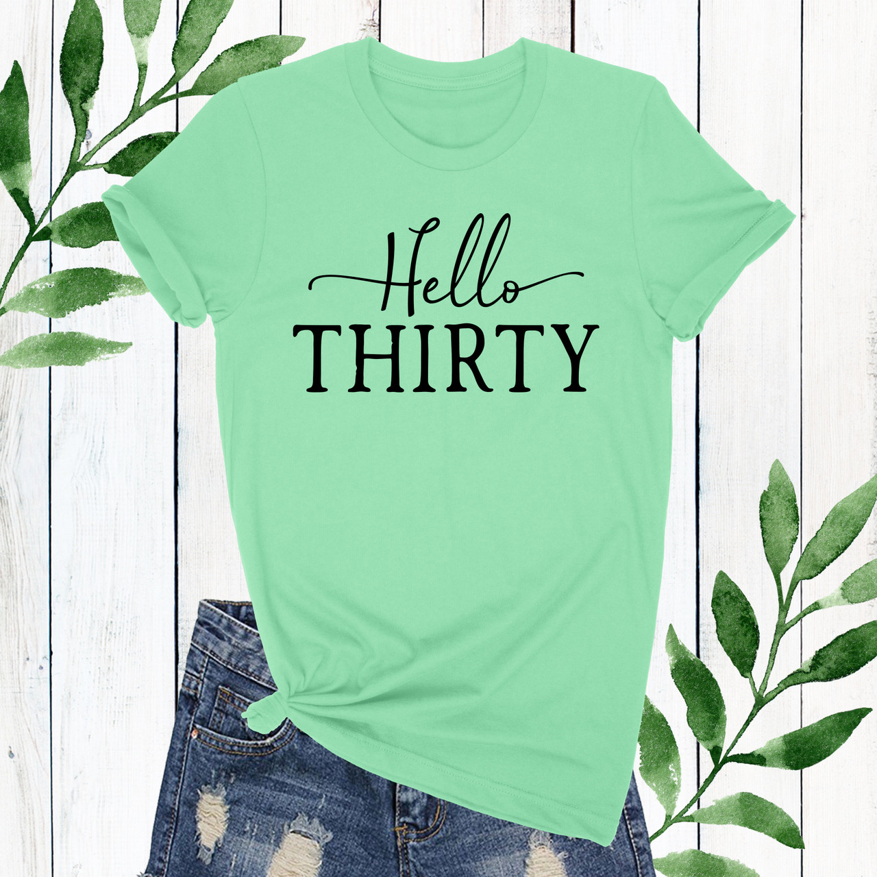 Hello 30 T-shirt