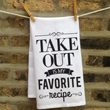 Takeout Is My Favorite Recipe Kitchen Towel