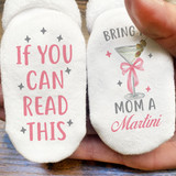 Bring Mom a Martini Baby Socks Bring Mom a Martini Baby Socks