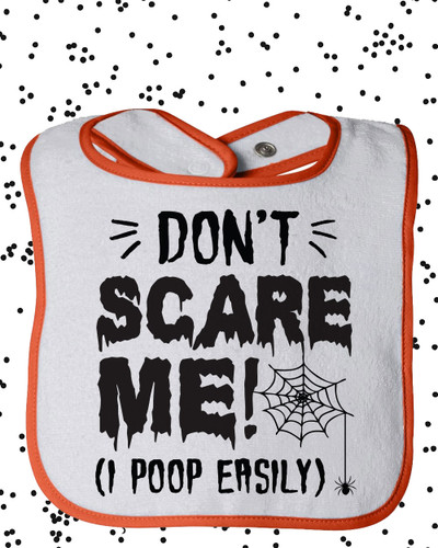 Don't Scare Me Bib