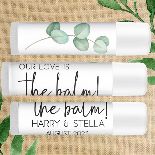 Eucalyptus Branch Wedding Lip Balm Labels - Custom Lip Balm Stickers - Personalized Greenery Wedding Favor Lip Balm Tubes with Eucalyptus Leaf - Modern Wedding Favors - Our Love is the Balm Bulk Chapstick Labels