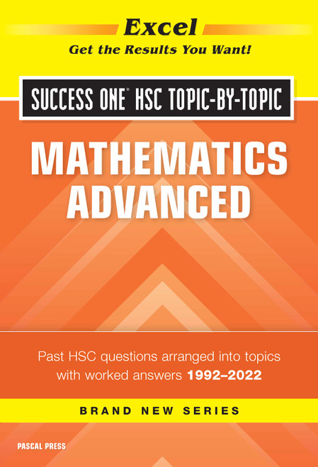 Excel Success One HSC Topic-By-Topic Mathematics Advanced 2023 Edition