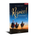 Rejoice! An Advent Pilgrimage into the Heart of Scripture 