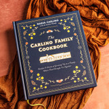 The Carlino Family Cookbook: Recipes and Stories of Growing Up in a Family Where Food Brought Us Together