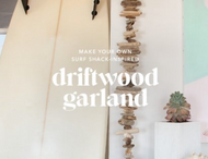 ​ DIY DRIFTWOOD GARLAND COURTESY OF BILLABONG