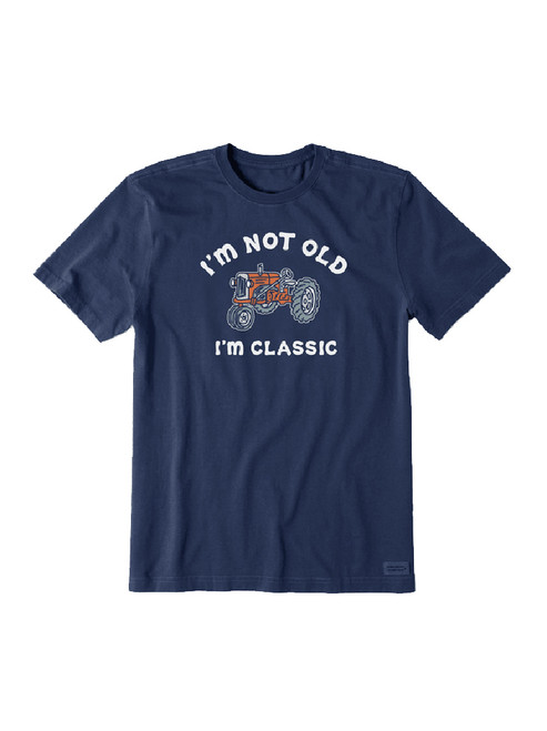 Life is Good Crusher Tee I'm Not Old Classic