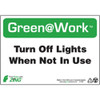 ZING Green at Work Sign, Turn Off Lights When Not In Use, Recycled Plastic, Available in Different Sizes