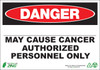 Danger May Cause Cancer Safety Sign