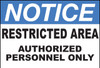 Zing Safety Sign, Notice, Restricted Area Authorized Personnel Only, Available in Different Sizes and Materials