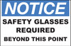 Zing Safety Sign, Notice, Safety Glasses Required Beyond This Point, Available in Different Sizes and Materials