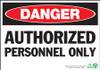 Danger Authorized Personnel Only Sign