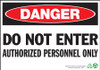 Danger Sign, Do Not Enter Authorized Personnel Only, Adhesive