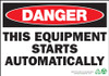 Danger Sign, This Equipment Starts Automatically, Adhesive