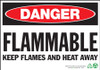 Danger Flammable Keep Flames and Heat Away