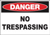 Danger Sign, No Trespassing, Aluminum