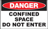 Danger Confined Space Do Not Enter Signs
