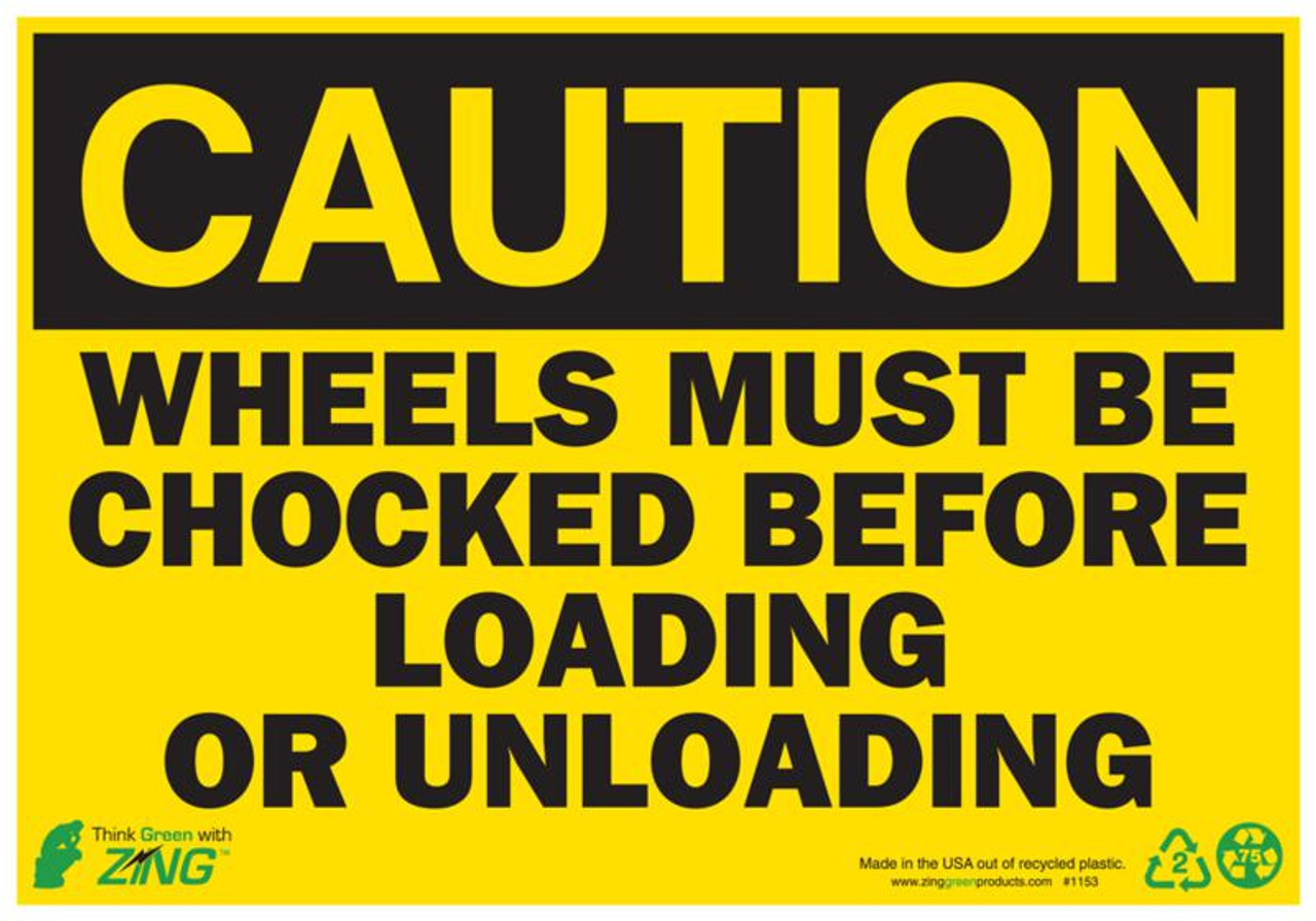 CAUTION Wheels Must Be Chocked Before Loading or Unloading