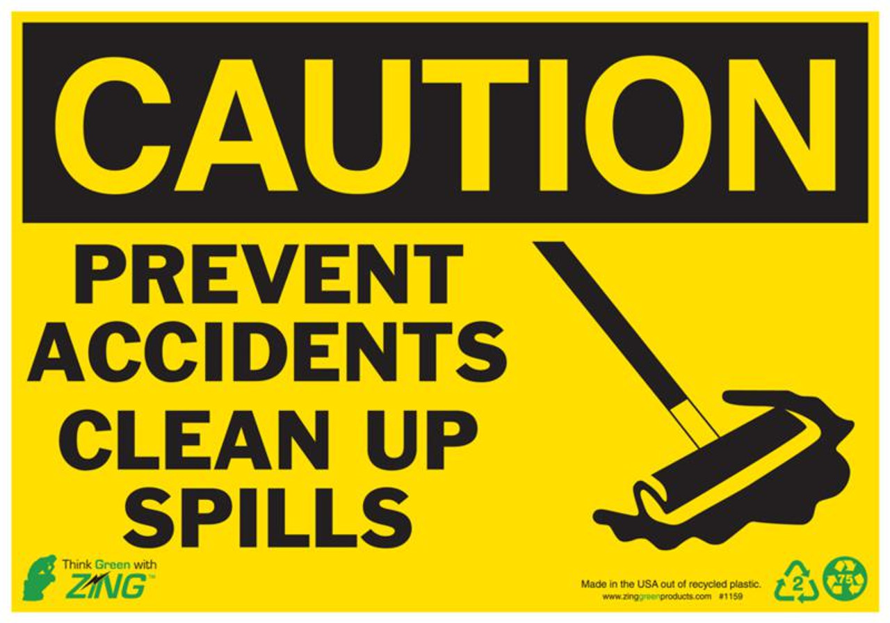 CAUTION Prevent Accidents Clean Up Spills