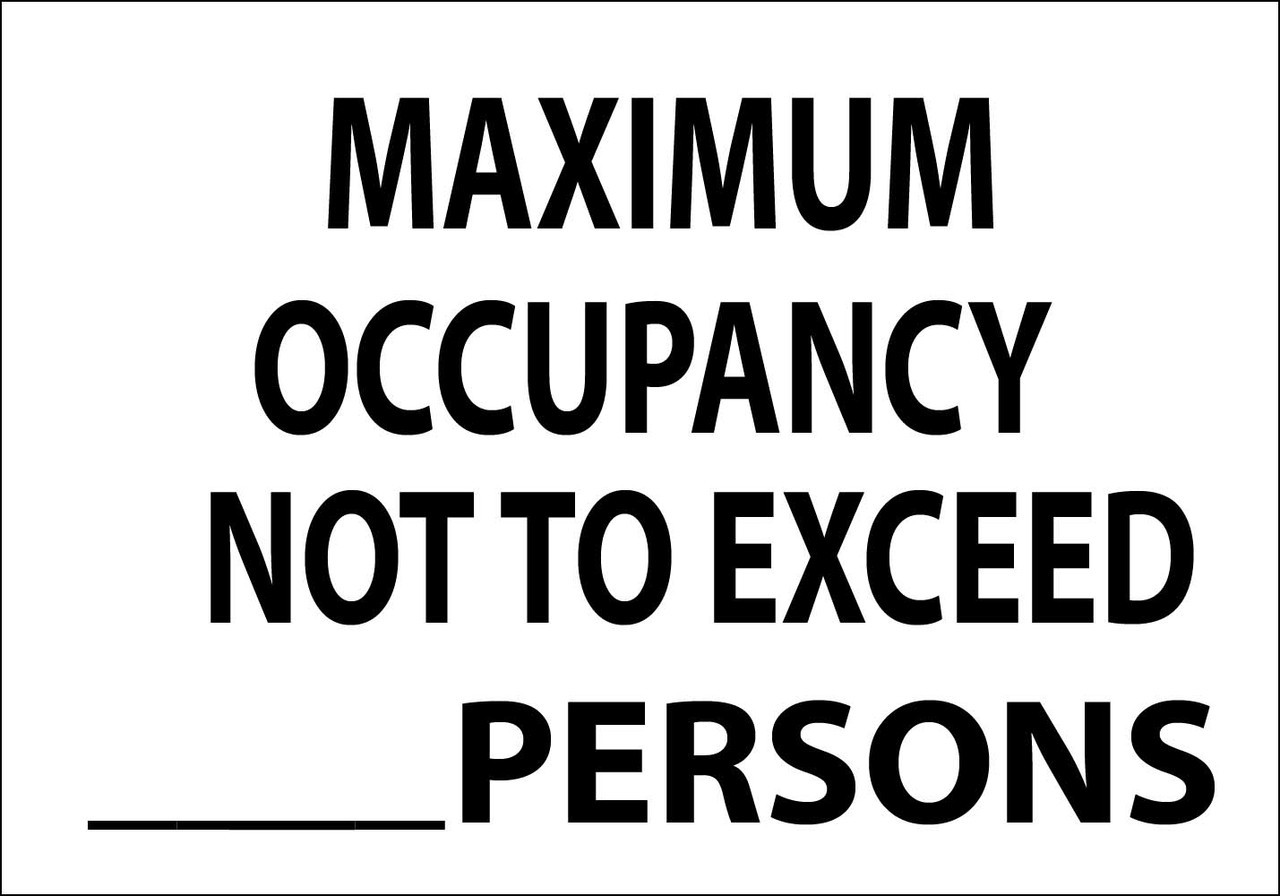 MAXIMUM OCCUPANCY NOT TO EXCEED-PERSONS