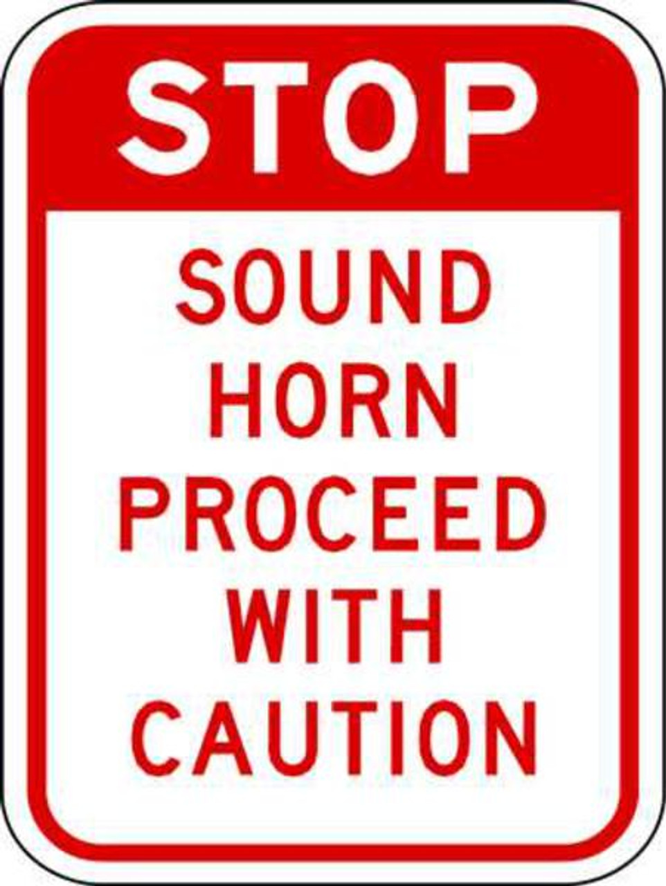 Stop Sound Horn Proceed With Caution