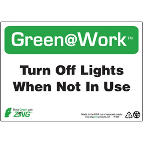 ZING Green at Work Sign, Turn Off Lights When Not In Use, Recycled Plastic, Available in Different Sizes