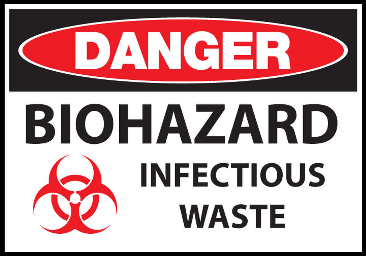 Danger sign, Biohazard Infectious Waste