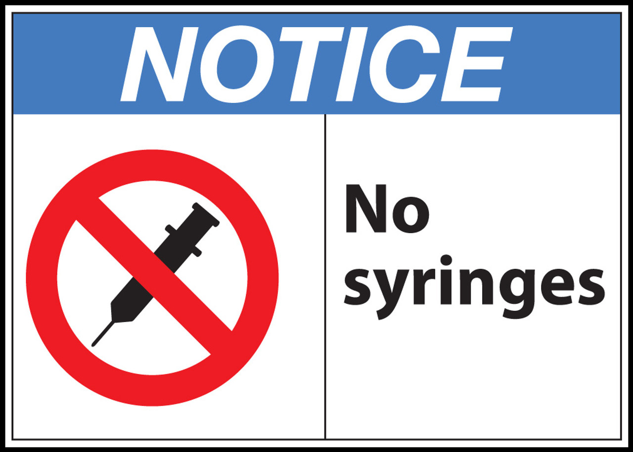 Zing Safety Sign, Notice, No Syringes, Available in Different Sizes and Materials