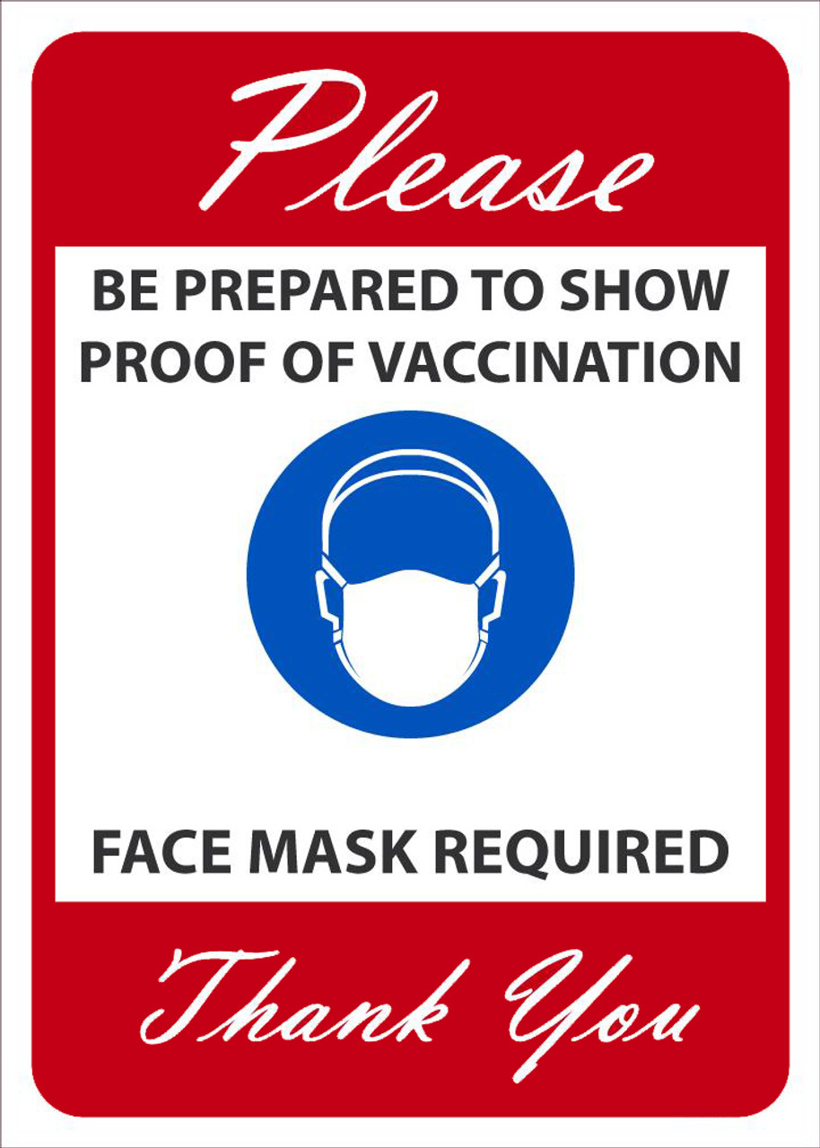 Safety Sign, PLEASE BE PREPARED TO SHOW PROOF OF VACCINATION, Red, 14x10