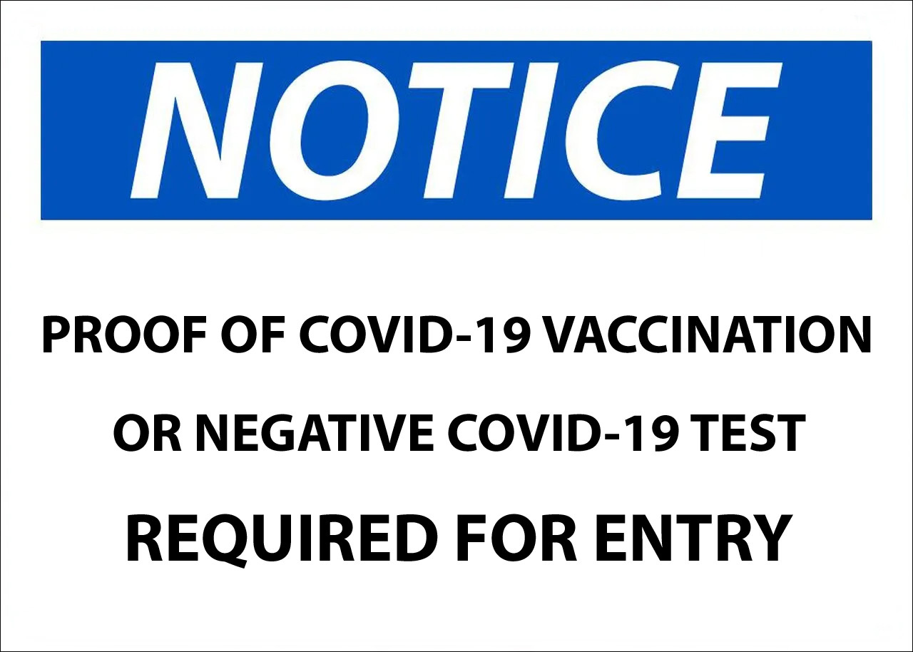 Notice COVID-19 Vaccination or negative test required for entry Sign.