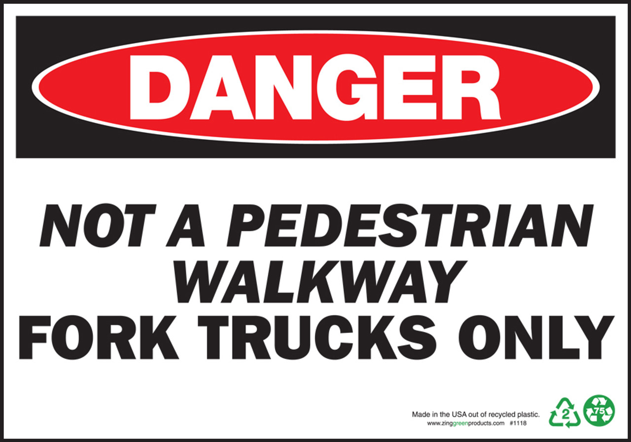 Danger Sign, Not A Pedestrian Walkway Fork Trucks Only, Plastic