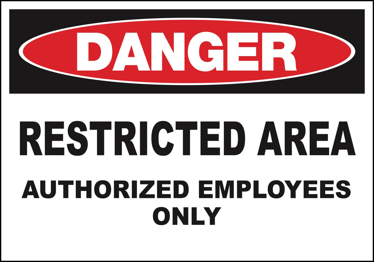 Danger Restricted Area Authorized Employees Only Sign