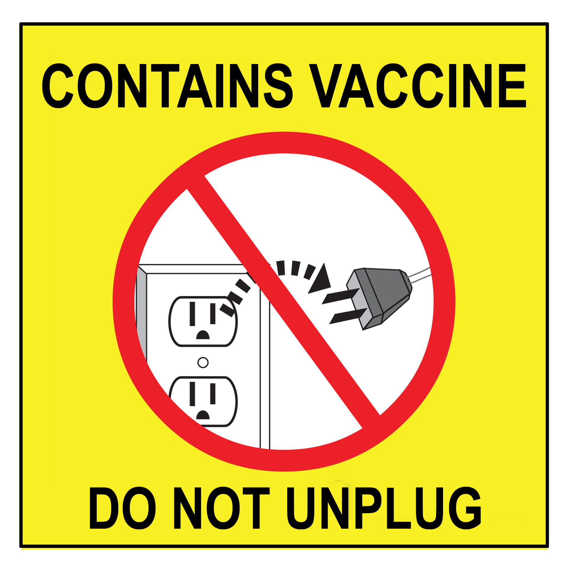 Refrigerator Label, Contains Vaccine Do Not Unplug Zing Safety