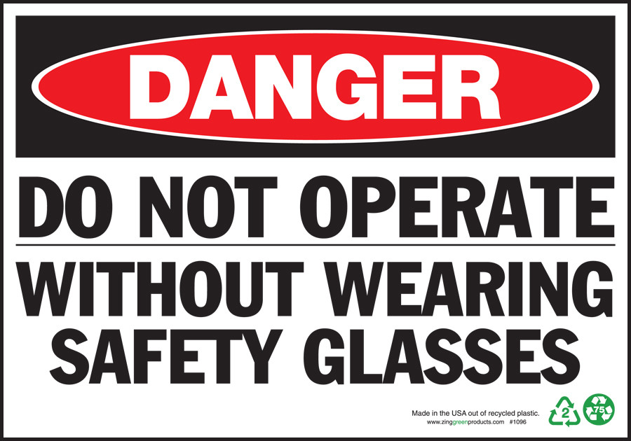 Danger Sign, Do Not Operate Without Wearing Safety Glasses, Aluminum Zing