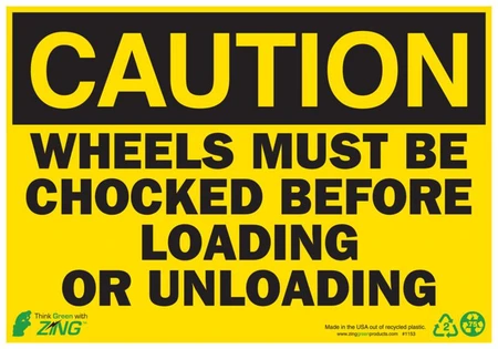 ZING Eco Safety Sign, CAUTION Wheels Must Be Chocked, 7Hx10W, Recycled Plastic