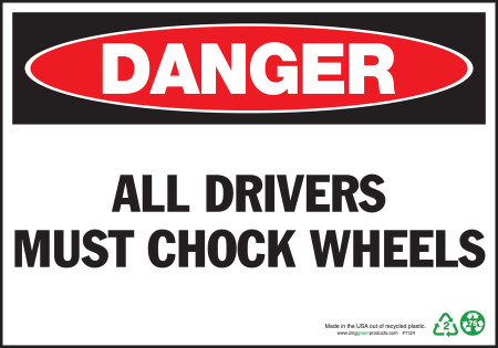 ZING Eco Safety Sign, DANGER All Drivers Must Chock Wheels, 7Hx10W, Recycled Plastic