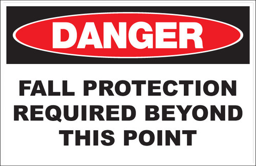 Danger Fall Protection Required Beyond This Point - Sign
