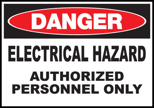 Danger Sign, Electrical Hazard Authorized Personnel Only, Plastic