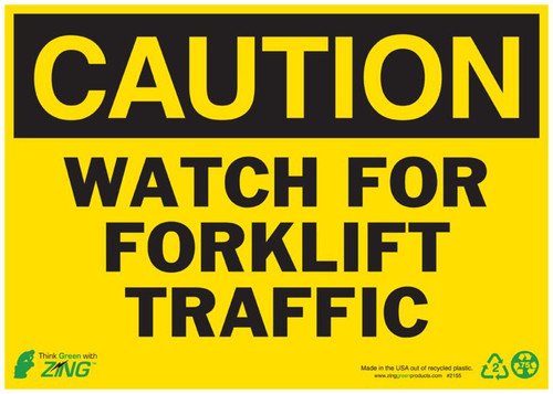 CAUTION Watch For Forklift Traffic