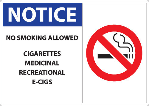 Notice, No Smoking Allowed, Cigarettes, Medicinal, Recreational, E-Cigs