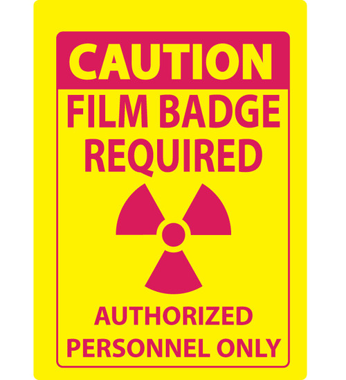 Caution Film Badge Required Sign