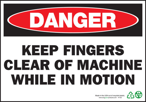 Danger Keep Fingers Clear of Machine While in Motion Sign