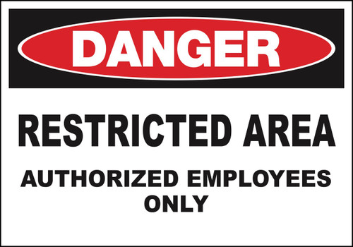 Danger Restricted Area Authorized Employees Only Sign