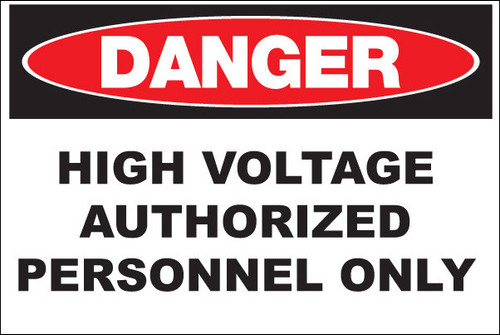 Danger High Voltage Authorized Personnel Only - Sign